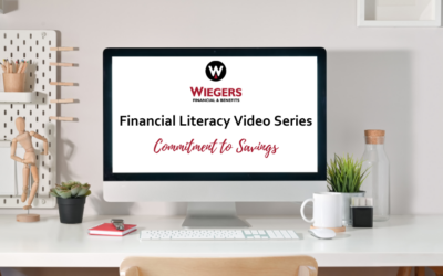 Wiegers Financial & Benefits Financial Literacy Video Series: Commitment to Savings