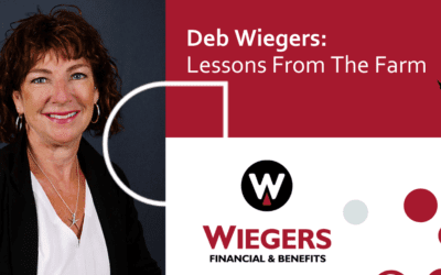 Growing Success: The Lessons Deb Wiegers Takes From Growing Up On A Farm